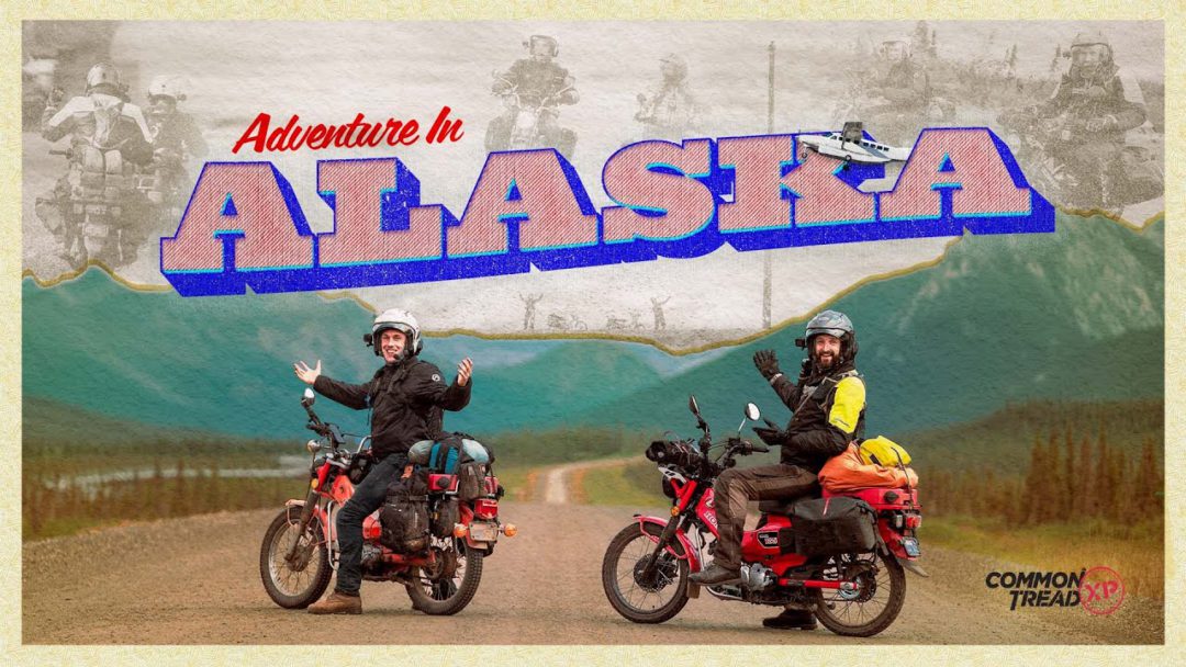 1000-Miles-Across-Alaska-1975-Honda-CT90-vs.-2021-Trail-125-Common-Tread-XP 1000 Miles Across Alaska!